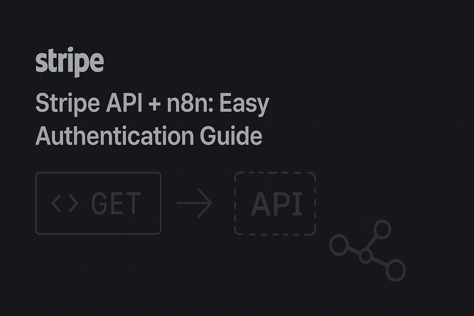 🚀 How to Connect to Stripe’s API Using the HTTP Request Node in n8n (The Easy Way)